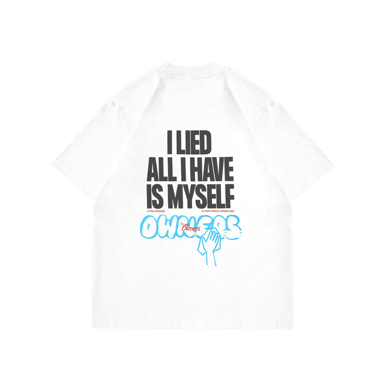 Owners Tshirt - I Lied White